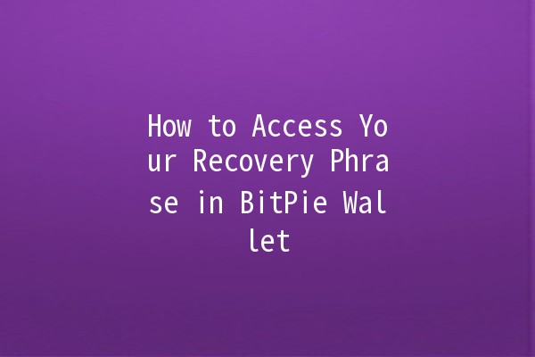 How to Access Your Recovery Phrase in BitPie Wallet 🔑💰