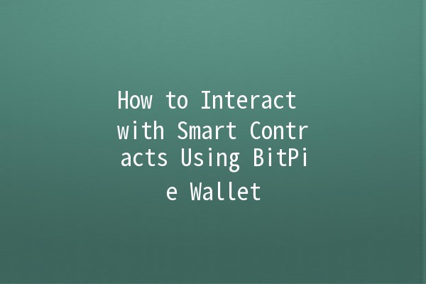 How to Interact with Smart Contracts Using BitPie Wallet 🌐🔒