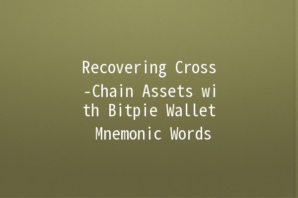 Recovering Cross-Chain Assets with Bitpie Wallet Mnemonic Words 🔑🔄