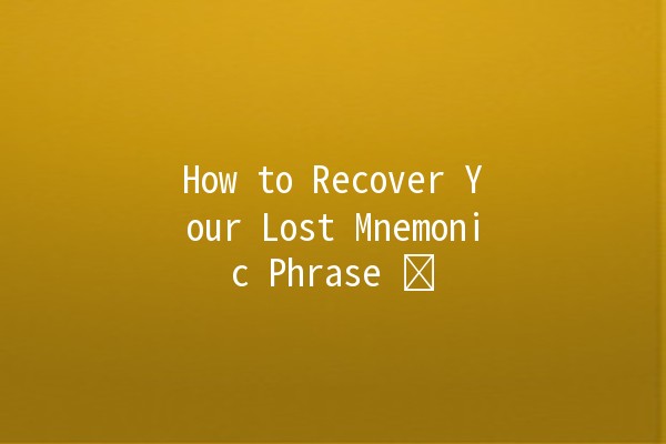 How to Recover Your Lost Mnemonic Phrase 🗝️🔑