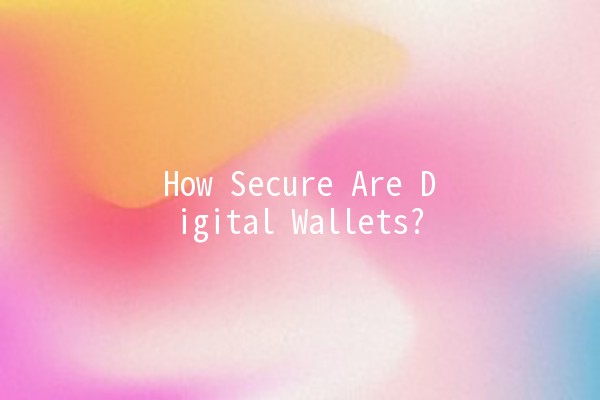 How Secure Are Digital Wallets? 🏦🔐