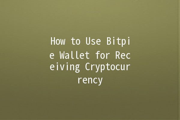 How to Use Bitpie Wallet for Receiving Cryptocurrency 💰🔑