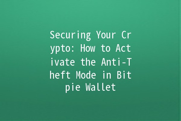 🔐 Securing Your Crypto: How to Activate the Anti-Theft Mode in Bitpie Wallet🚀